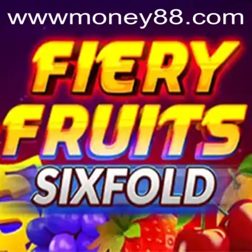 Exploring the Thrilling World of FieryFruitsSixFold and the Role of Money88