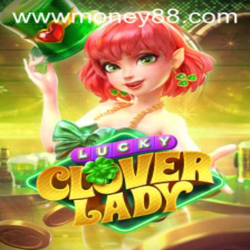 Unlocking the Magic of LuckyCloverLady: Dive into the World of Money88