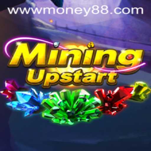 Discover the Exciting World of MiningUpstart and Money88